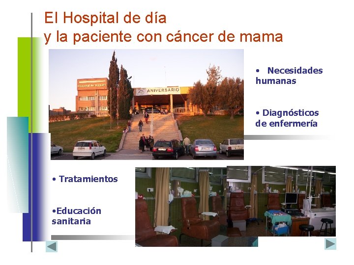 El Hospital de día y la paciente con cáncer de mama • Necesidades humanas