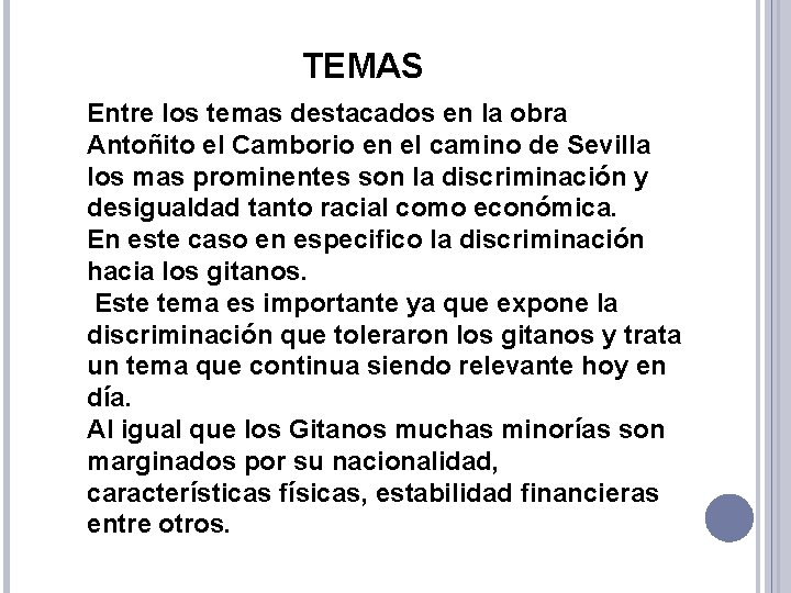 TEMAS Entre los temas destacados en la obra Antoñito el Camborio en el camino