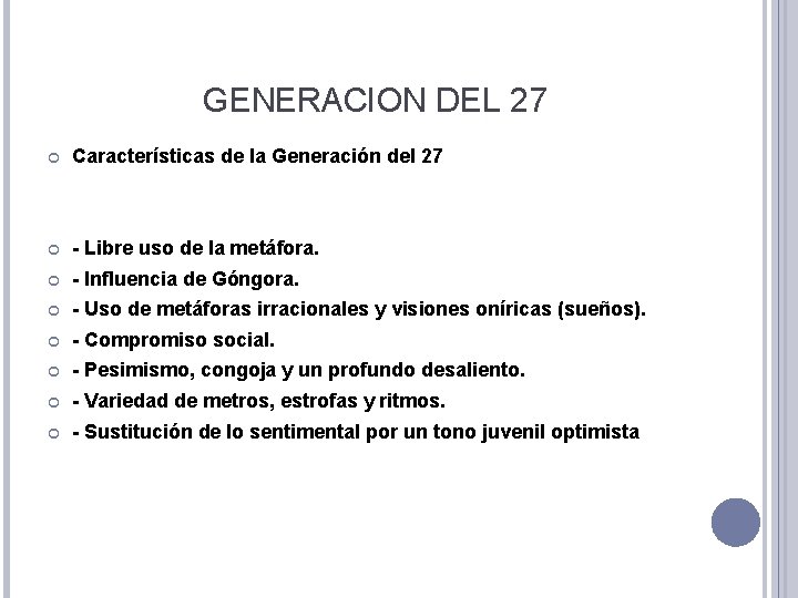  GENERACION DEL 27 Características de la Generación del 27 - Libre uso de