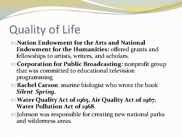 Quality of Life Nation Endowment for the Arts and National Endowment for the Humanities: