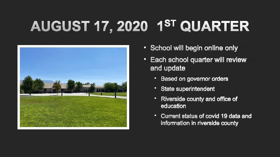 AUGUST 17, 2020 ST 1 QUARTER • SCHOOL WILL BEGIN ONLINE ONLY • EACH