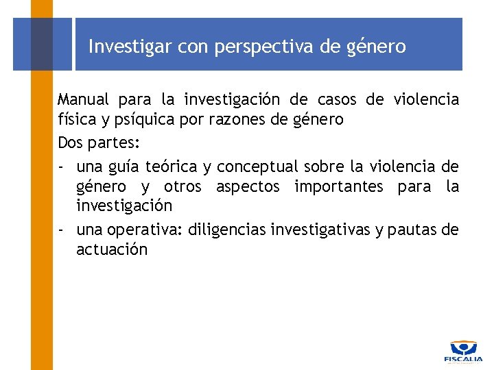 Investigar con perspectiva de género Manual para la investigación de casos de violencia física