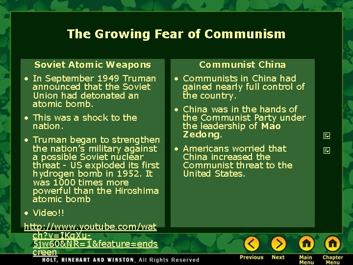 The Growing Fear of Communism Soviet Atomic Weapons • In September 1949 Truman announced