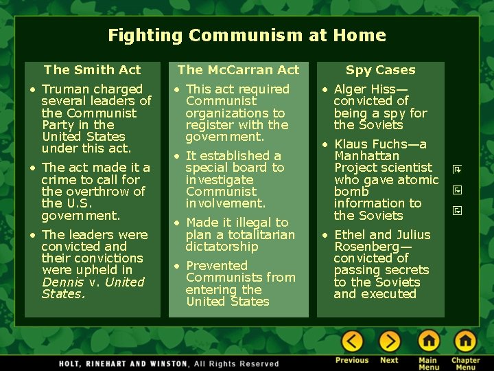 Fighting Communism at Home The Smith Act • Truman charged several leaders of the