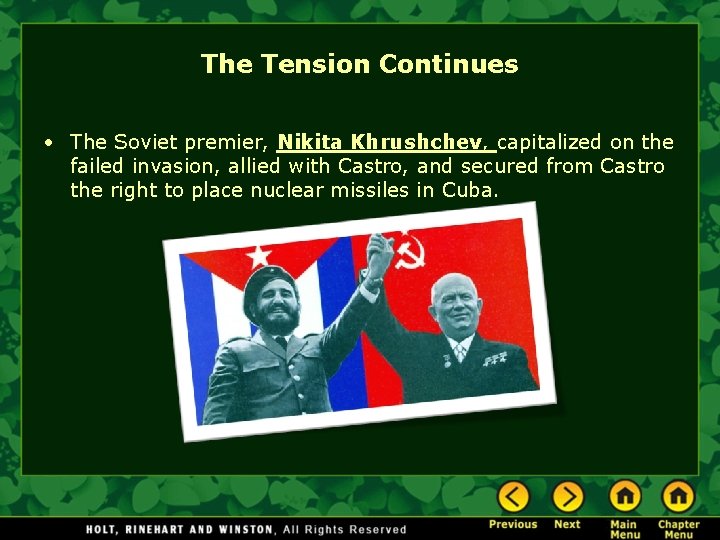 The Tension Continues • The Soviet premier, Nikita Khrushchev, capitalized on the failed invasion,