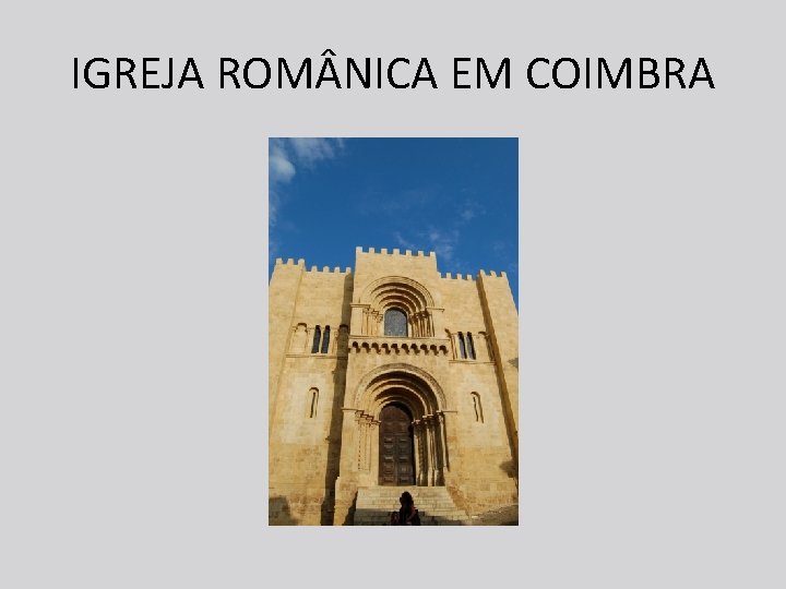 IGREJA ROM NICA EM COIMBRA 