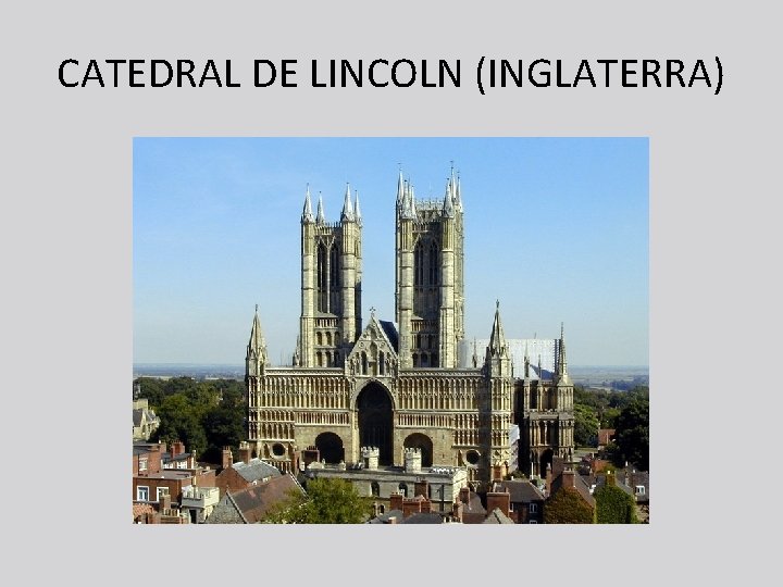 CATEDRAL DE LINCOLN (INGLATERRA) 