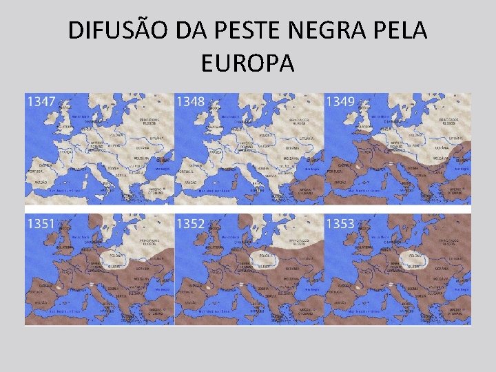 DIFUSÃO DA PESTE NEGRA PELA EUROPA 