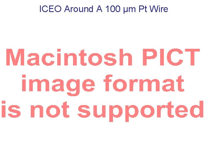 ICEO Around A 100 µm Pt Wire 