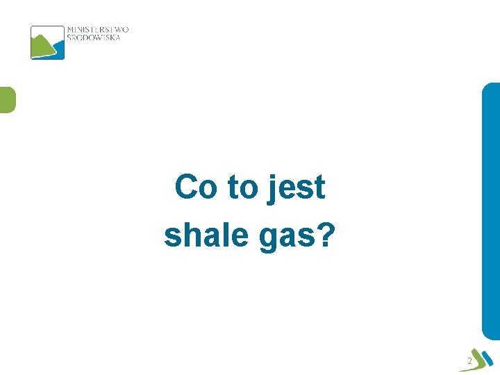 Co to jest shale gas? 2 