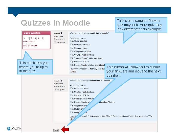 Quizzes in Moodle This block tells you where you’re up to in the quiz.