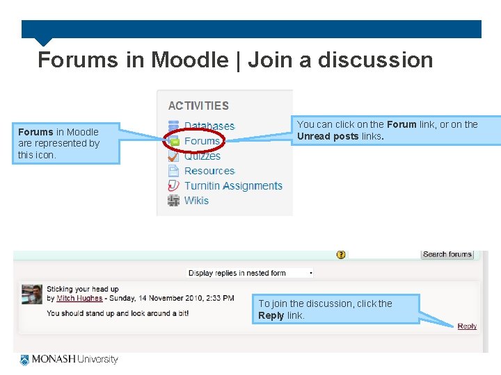 Forums in Moodle | Join a discussion Forums in Moodle are represented by this