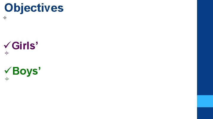 Objectives Girls’ Boys’ Objectives Girls’ Boys’