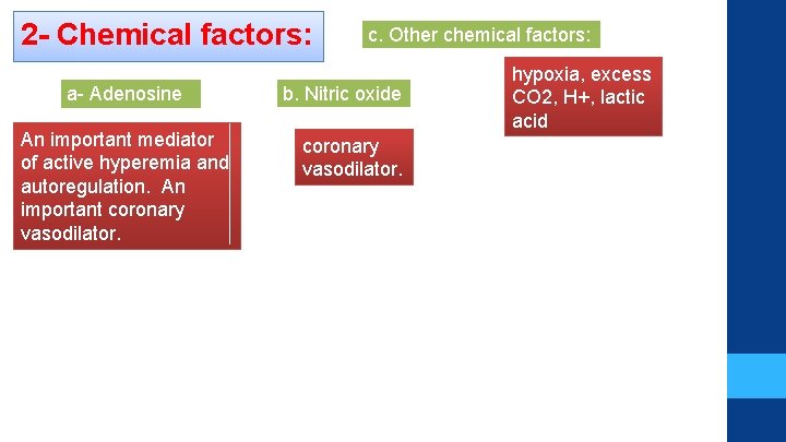 2 - Chemical factors: a- Adenosine An important mediator i of active hyperemia and 2 - Chemical factors: a- Adenosine An important mediator i of active hyperemia and