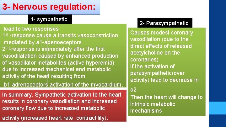 3 - Nervous regulation: 1 - sympathetic lead to two responses 1 st -response 3 - Nervous regulation: 1 - sympathetic lead to two responses 1 st -response