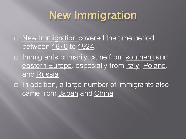 New Immigration New Immigration covered the time period between 1870 to 1924. Immigrants primarily