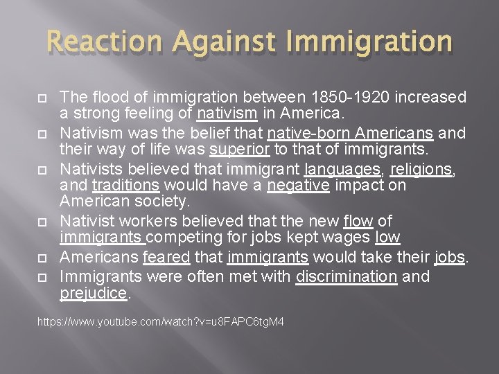 Reaction Against Immigration The flood of immigration between 1850 -1920 increased a strong feeling