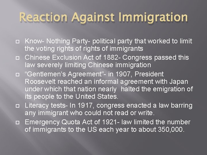 Reaction Against Immigration Know- Nothing Party- political party that worked to limit the voting