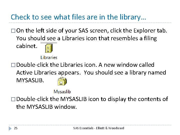 Check to see what files are in the library… � On the left side