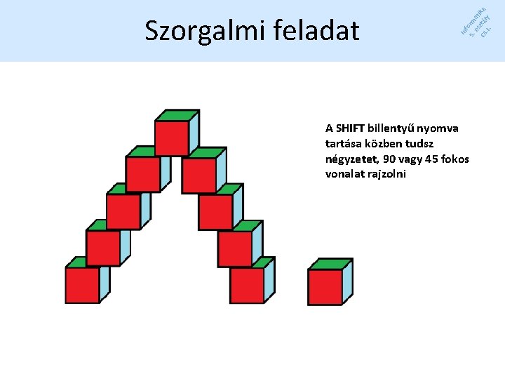In f 5. orm os at Cs ztá ika. L. ly Szorgalmi feladat A In f 5. orm os at Cs ztá ika. L. ly Szorgalmi feladat A