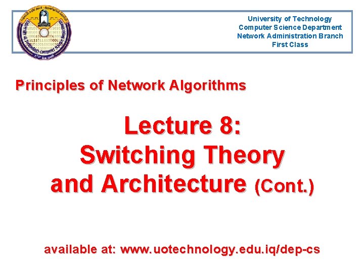 University of Technology Computer Science Department Network Administration Branch First Class Principles of Network