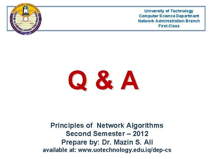 University of Technology Computer Science Department Network Administration Branch First Class Q & A
