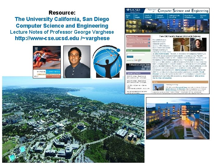 Resource: The University California, San Diego Computer Science and Engineering Lecture Notes of Professor