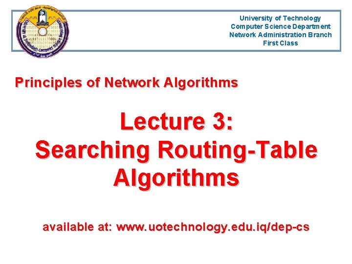 University of Technology Computer Science Department Network Administration Branch First Class Principles of Network