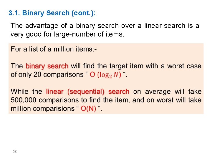 3. 1. Binary Search (cont. ): The advantage of a binary search over a