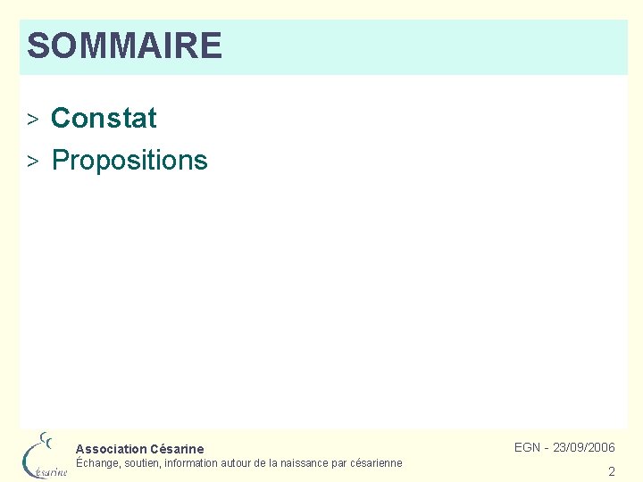 SOMMAIRE Constat > Propositions > Association Césarine Échange, soutien, information autour de la naissance