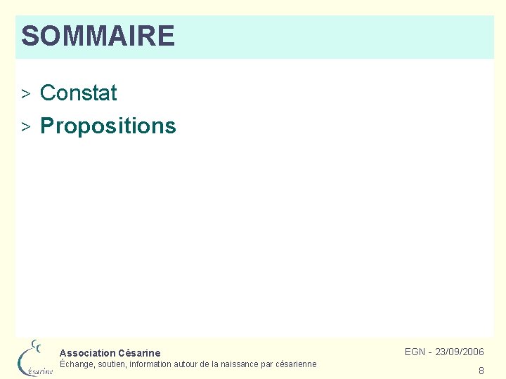 SOMMAIRE Constat > Propositions > Association Césarine Échange, soutien, information autour de la naissance