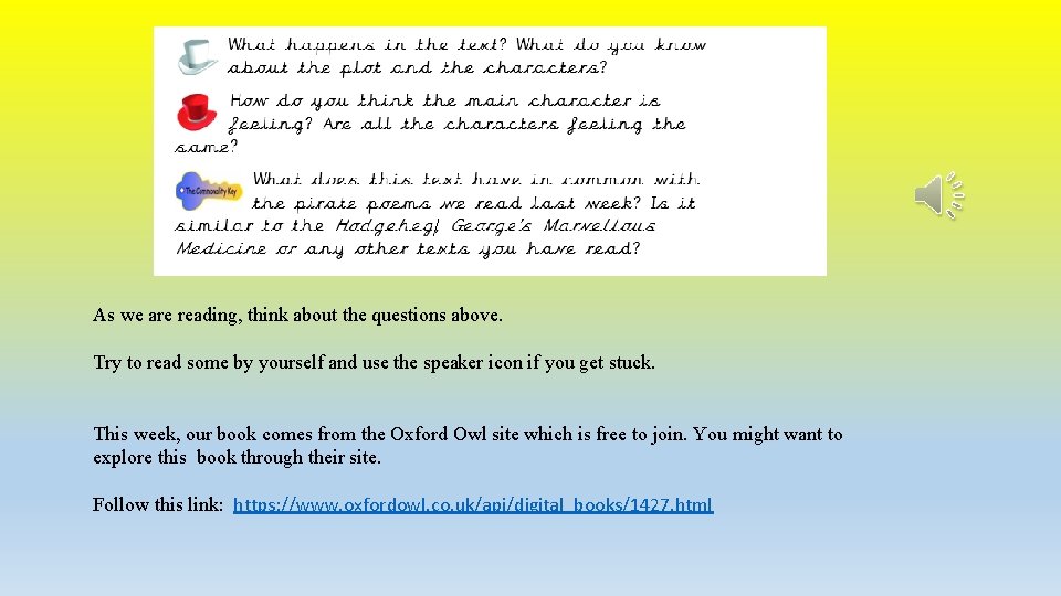 As we are reading, think about the questions above. Try to read some by
