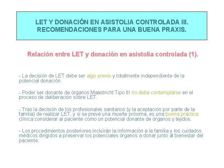 LET Y DONACIÓN EN ASISTOLIA CONTROLADA III. RECOMENDACIONES PARA UNA BUENA PRAXIS. Relación entre