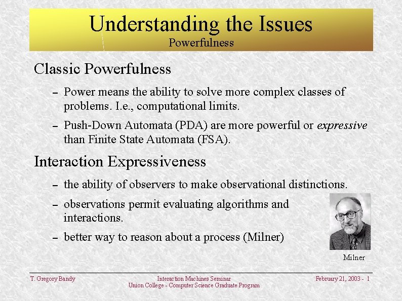 Understanding the Issues Powerfulness Classic Powerfulness – Power means the ability to solve more