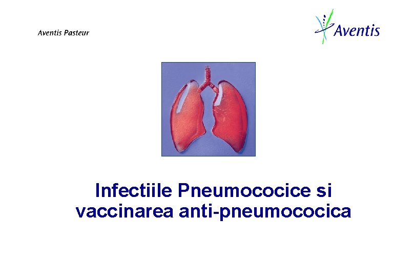 Infectiile Pneumococice si vaccinarea anti-pneumococica 