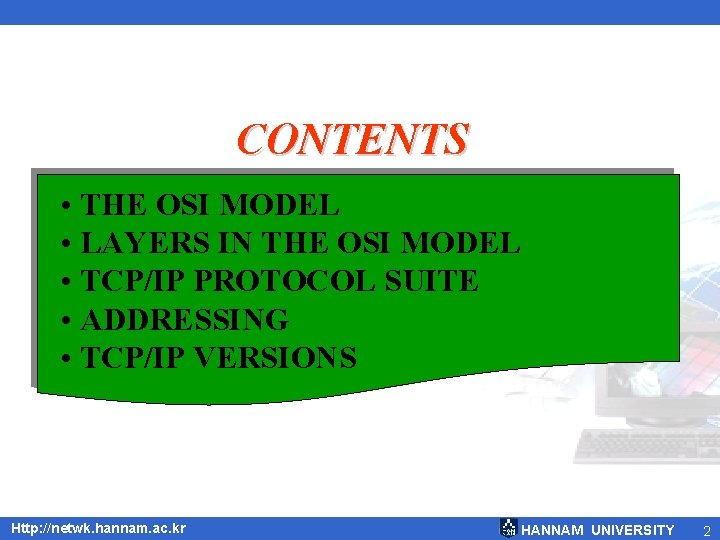 CONTENTS • THE OSI MODEL • LAYERS IN THE OSI MODEL • TCP/IP PROTOCOL