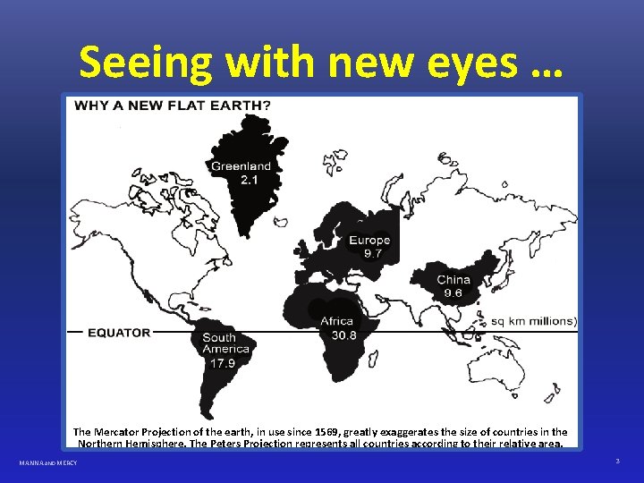 Seeing with new eyes … The Mercator Projection of the earth, in use since