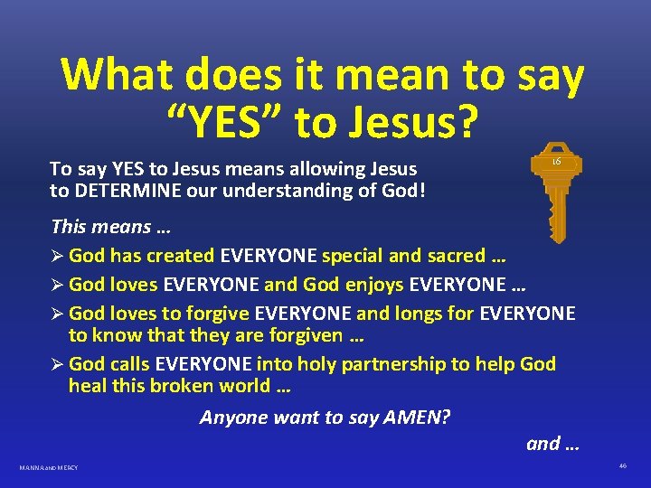 What does it mean to say “YES” to Jesus? To say YES to Jesus