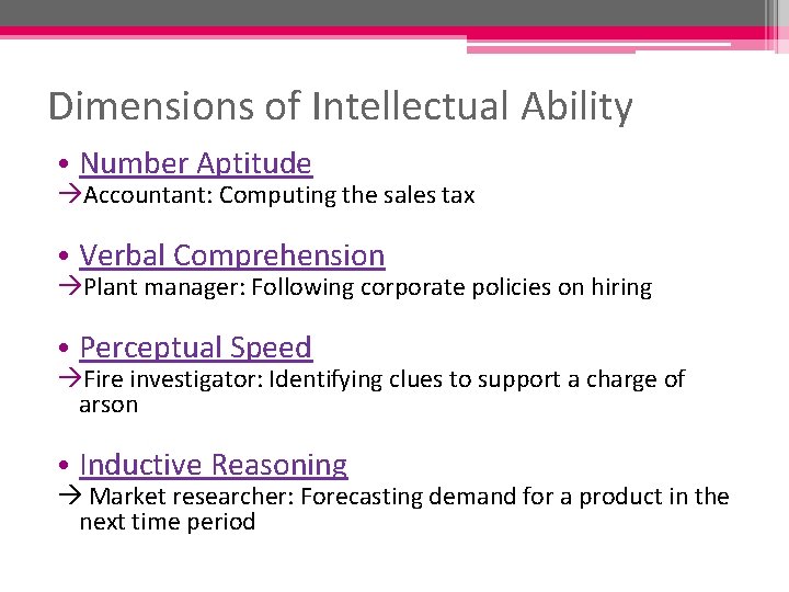 Dimensions of Intellectual Ability • Number Aptitude Accountant: Computing the sales tax • Verbal