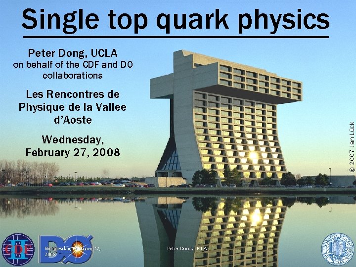 Single top quark physics Peter Dong, UCLA on behalf of the CDF and D