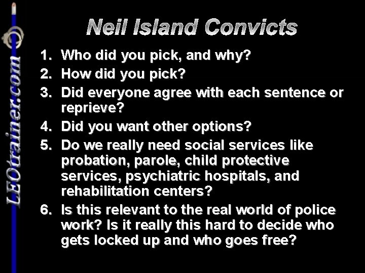 Neil Island Convicts 1. 2. 3. 4. 5. 6. Who did you pick, and