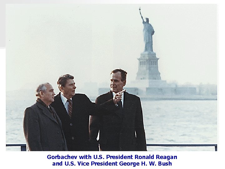 Gorbachev with U. S. President Ronald Reagan and U. S. Vice President George H.