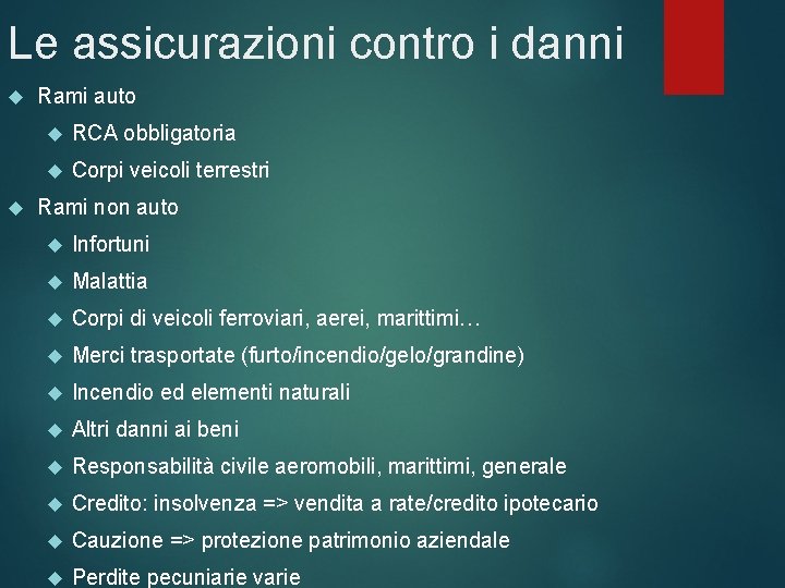 Le assicurazioni contro i danni Rami auto RCA obbligatoria Corpi veicoli terrestri Rami non