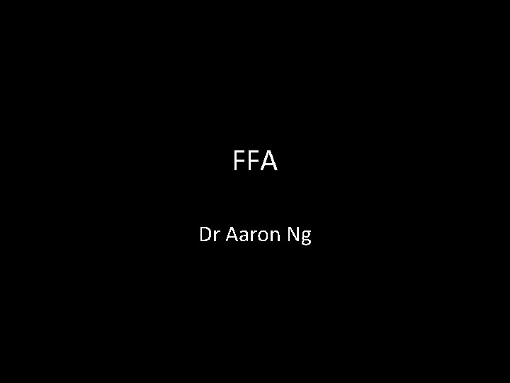 FFA Dr Aaron Ng 