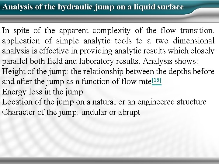 Analysis of the hydraulic jump on a liquid surface In spite of the apparent Analysis of the hydraulic jump on a liquid surface In spite of the apparent