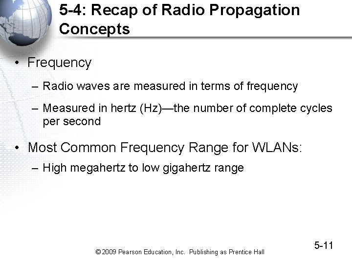 5 -4: Recap of Radio Propagation Concepts • Frequency – Radio waves are measured 5 -4: Recap of Radio Propagation Concepts • Frequency – Radio waves are measured