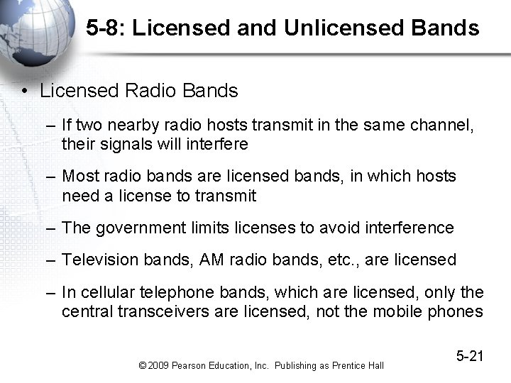 5 -8: Licensed and Unlicensed Bands • Licensed Radio Bands – If two nearby 5 -8: Licensed and Unlicensed Bands • Licensed Radio Bands – If two nearby