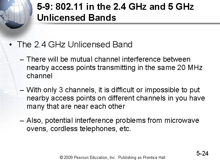 5 -9: 802. 11 in the 2. 4 GHz and 5 GHz Unlicensed Bands 5 -9: 802. 11 in the 2. 4 GHz and 5 GHz Unlicensed Bands
