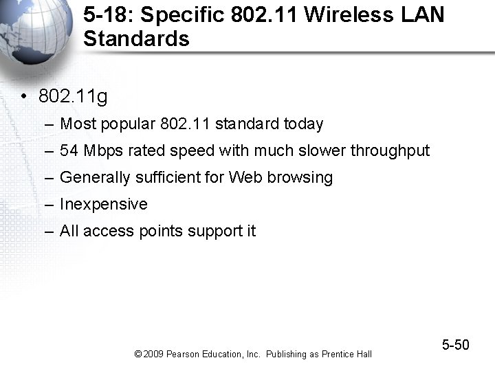 5 -18: Specific 802. 11 Wireless LAN Standards • 802. 11 g – Most 5 -18: Specific 802. 11 Wireless LAN Standards • 802. 11 g – Most