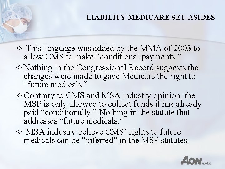 LIABILITY MEDICARE SET-ASIDES ² This language was added by the MMA of 2003 to